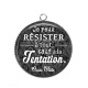 Pendentif Cabochon Argent - je peux résister à tout sauf à la tentation
