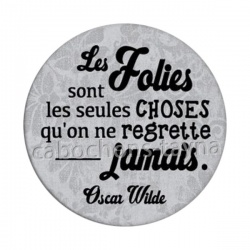 les folies sont les seules choses 
