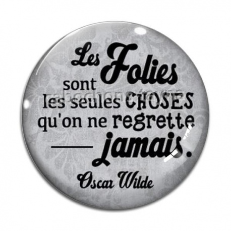 Cabochon Verre - les folies sont les seules choses 