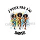 j'peux pas j'ai danse