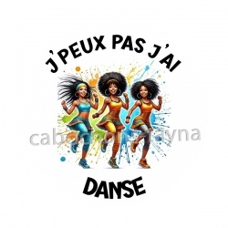j'peux pas j'ai danse