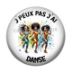 Cabochon Résine - j'peux pas j'ai danse