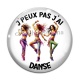 Cabochon Verre - 'peux pas j'ai danse
