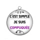 Pendentif Cabochon Argent - c'est simple je suis compliquée