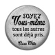 Cabochon Résine - soyez vous même tout les autres sont déjà pris