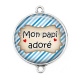 Connecteur Cabochon Argent - mon papi adoré