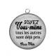 Pendentif Cabochon Argent - soyez vous même tout les autres sont déjà pris