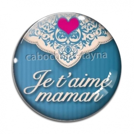 Cabochon Verre - je t'aime maman
