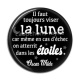 Cabochon Résine - il faut toujours visez la lune