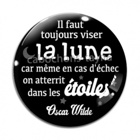 Cabochon Verre - il faut toujours visez la lune