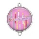 Connecteur Cabochon Argent - bon anniversaire