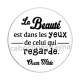 la beauté est dans les yeux
