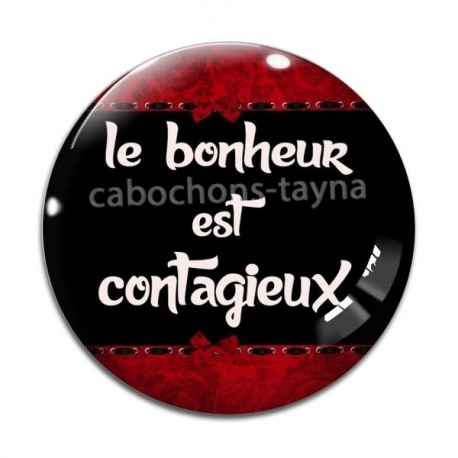Cabochon Verre - le bonheur est contagieux