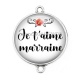 Connecteur Cabochon Argent - je t'aime marraine