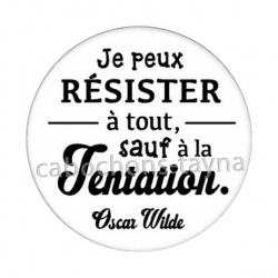 je peux résister à tout sauf à la tentation