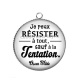 Pendentif Cabochon Argent - je peux résister à tout sauf à la tentation