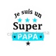 je suis un super papa