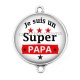 Connecteur Cabochon Argent - je suis un super papa