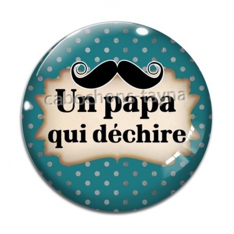 Cabochon Verre - un papa qui déchire