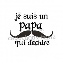 je suis un papa qui déchire
