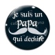 Cabochon Verre - je suis un papa qui déchire