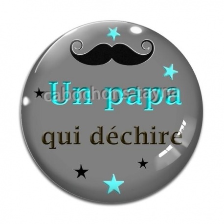 Cabochon Verre - un papa qui déchire