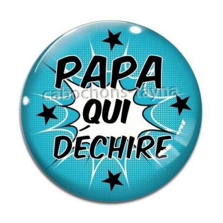 Cabochon Verre - papa qui déchire