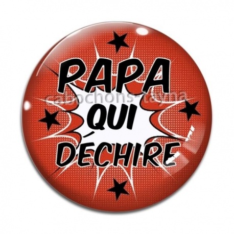 Cabochon Verre - papa qui déchire
