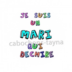 je suis un mari qui déchire