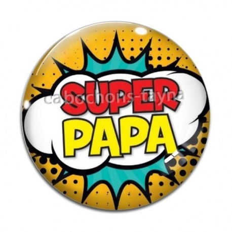 Cabochon Verre - super papa