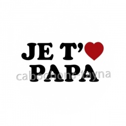 je t'aime papa