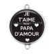 Connecteur Cabochon Argent - je t'aime mon papa d'amour