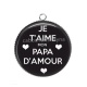 Pendentif Cabochon Argent - je t'aime mon papa d'amour