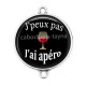 Connecteur Cabochon Argent - j'peux pas j'ai apéro