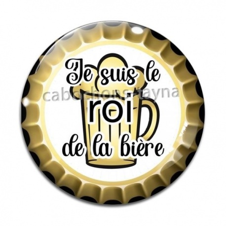 Cabochon Verre -  je suis le roi de la bière