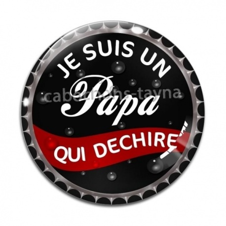 Cabochon Verre - je suis un papa qui déchire