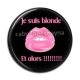 Cabochon Résine -  je suis blonde et alors!!!!!!