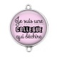 Connecteur Cabochon Argent - je suis une collègue qui déchire