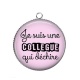 Pendentif Cabochon Argent - je suis une collègue qui déchire