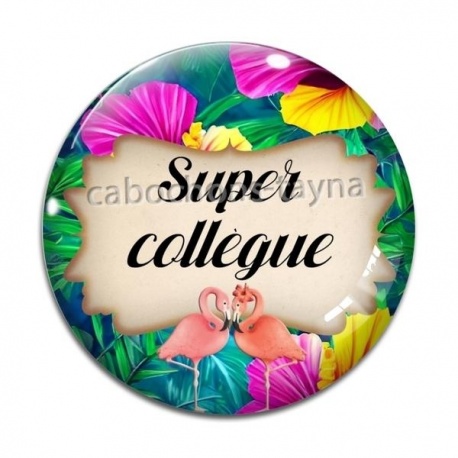 Cabochon Verre - super collègue