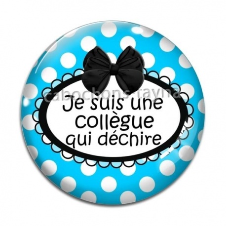 Cabochon Verre - je suis une collègue qui déchire