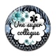 Cabochon Résine - une super collègue