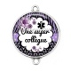 Connecteur Cabochon Argent - une super collègue