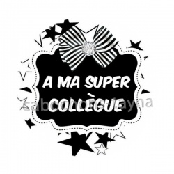 a ma super collègue