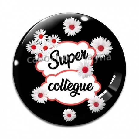 Cabochon Verre - super collègue