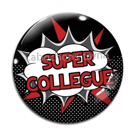 Cabochon Verre - super collègue