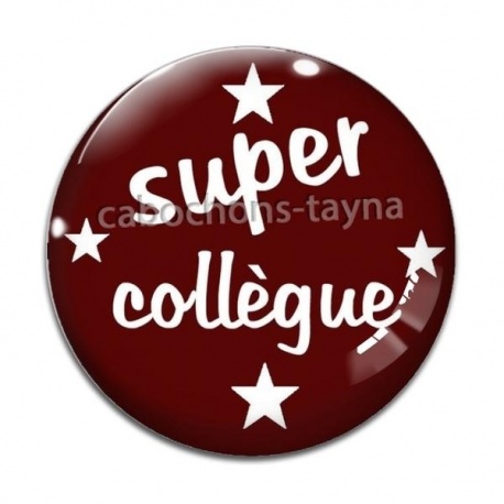 Cabochon Verre - super collègue