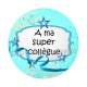 a ma super collègue
