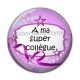 Cabochon Résine - a ma super collègue