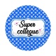  super collègue